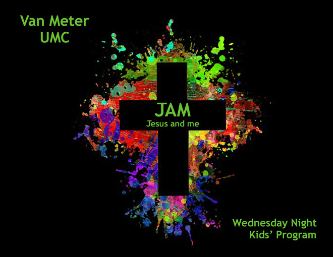 JAM (Jesus and Me) Wednesday night kids' program at Van Meter UMC. 
          Image is a black cross on colorful paint splatter on black background.